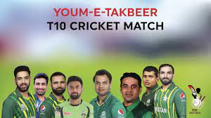 Youm-e-Takbeer T10 Cricket Match