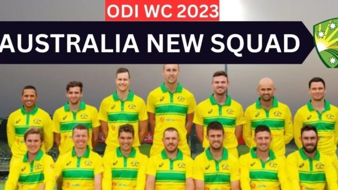 Australia Squad For ODI World Cup 2023