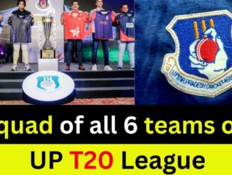 UP T20 League 2023 ALL Team Squad, Captains| 2023 UP T20 League Players List
